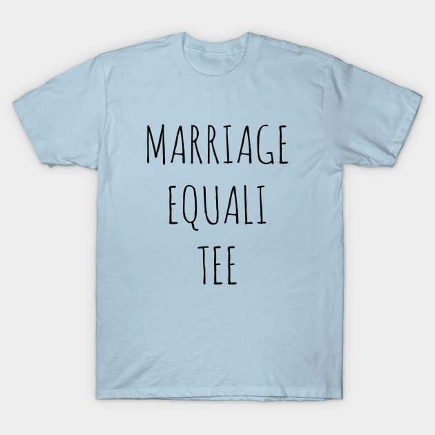 MARRIAGE EQUALI TEE T-Shirt by wanungara